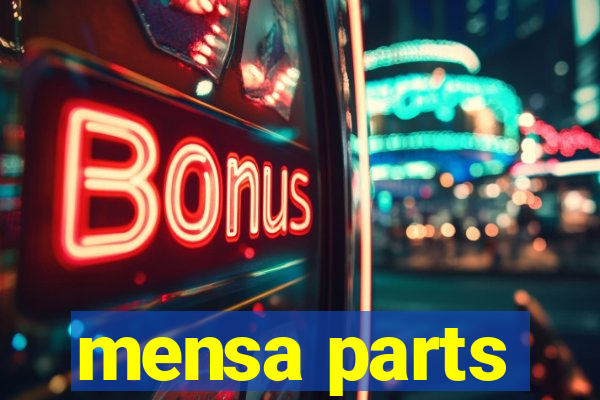 mensa parts